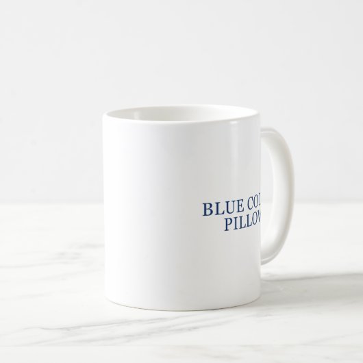 Mug Blue Collar Llows Funny Quote  (Devant droit)