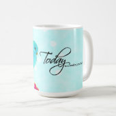 Mug Bluebird - Aujourd'hui, c'est vraiment une bonne j (Devant droit)