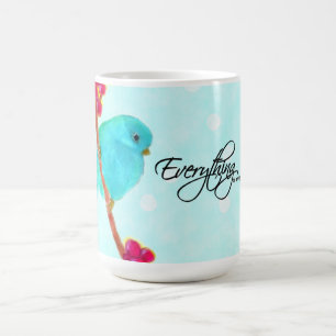 Mug Bluebird - Tout va toujours bien pour moi