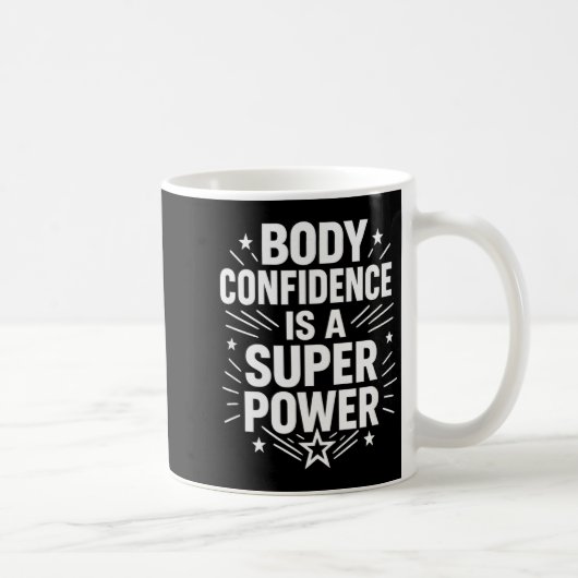 Mug Body Confidence Motivational Saying  (Droite)