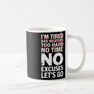 Mug Bodybuilder Funny No Excuses Go Gym Humour Mo