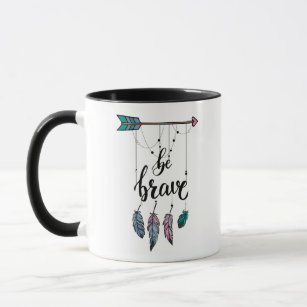 Mug Boho Be Brave Motivational Dreamcatcher Encourager
