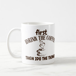 Mug Boire d'abord le café