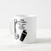 Mug Boire de façon responsable Ne pas déverser votre t (Devant gauche)