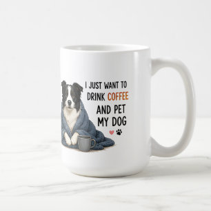 Mug 🐾 Boire du café et caresser mon chien Citation 🐾