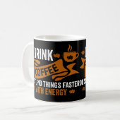 Mug boire du café faire des choses stupides plus vite (Devant gauche)
