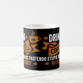 Mug boire du café faire des choses stupides plus vite (Centre)
