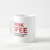 Mug Boire Du Café : Faites Des Choses Stupides Plus Ra (Devant gauche)