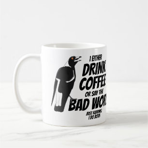 Mug Boire du café ou dire les mauvais mots drôle magpi