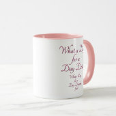 Mug BOISSON DE JOUR - POUR ELLE ! par Jeff Willis Art (Devant droit)