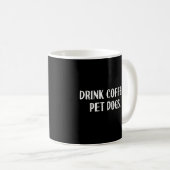 Mug Boisson drôle Café Animal de compagnie Chiens Mign (Devant droit)