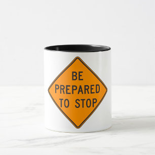 Mug Bold Orange Soyez prêt à arrêter la signalisation 