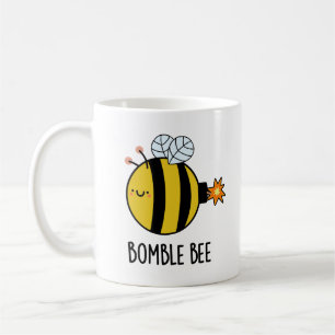 Mug Bomble Bee Funny Bumblebee Bomb Pun