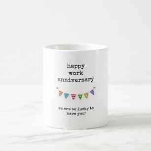 Mug Bon Anniversaire du travail, chanceux de t'avoir p