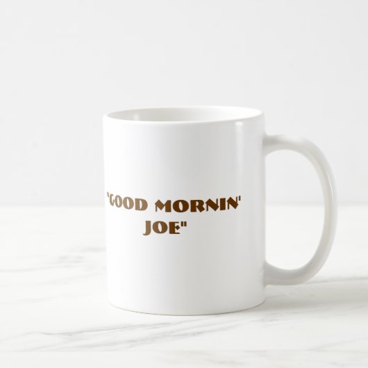 Mug "Bon Mornin Joe " (Droite)