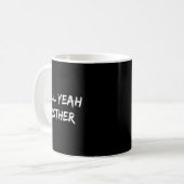 Mug Bon ouais frère citation drôle (Devant gauche)