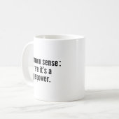 Mug Bon sens : Si rare, c'est une superpuissance. (Devant gauche)