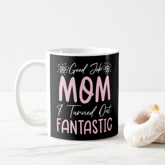 Mug Bon Travail Maman Amusante Mère Anniversaire Migno (Avec donut)