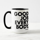 Mug Bon Travail Tout Le Monde. (Gauche)