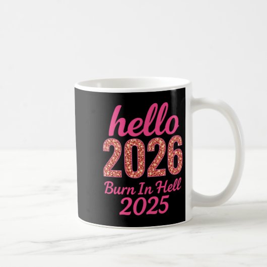 Mug Bonjour 2026 Brûler En Enfer 2025 Drôle Nouvel An (Droite)