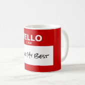 Mug 'Bonjour Je Fais Mon Meilleur' Nom Balise Drôle (Devant droit)