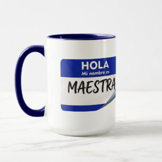 Mug Bonjour, je m'appelle Maestra - Professeur d'espag