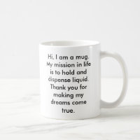 Bonjour, je suis une tasse.  Ma mission dans la