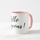 Mug Bonjour magnifique (Devant droit)
