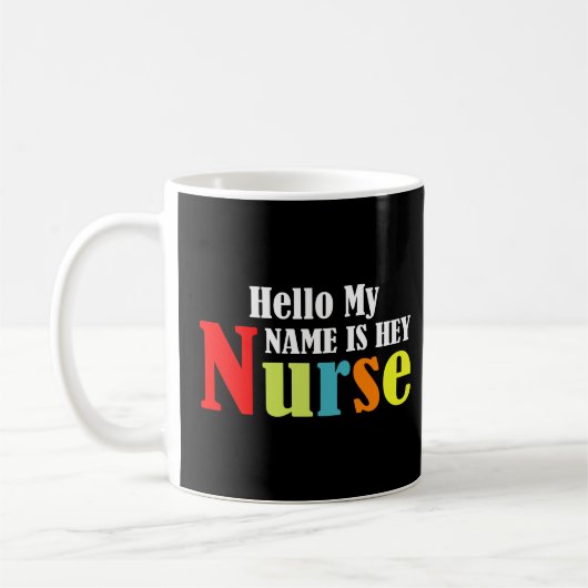 Mug Bonjour mon nom est Hey Nurse (Gauche)