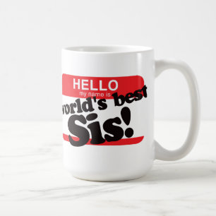 Mug Bonjour mon nom est la meilleure soeur du monde