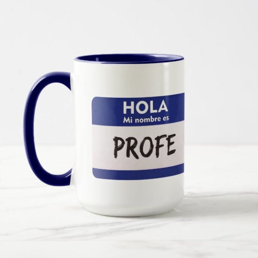 Mug Bonjour Mon Nom Est Profe - Professeur d'Espagnol (Gauche)