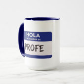 Mug Bonjour Mon Nom Est Profe - Professeur d'Espagnol (Devant gauche)