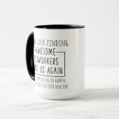 Mug Bonne chance trouver des collègues géniaux comme n (Devant gauche)