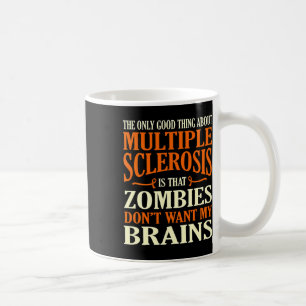 Mug Bonne Chose À Propos De Sclérose En Plaque De Sens