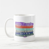 Mug Bonne journée et meilleure nuit Gardez-la frais. (Gauche)