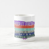 Mug Bonne journée et meilleure nuit Gardez-la frais. (Centre)