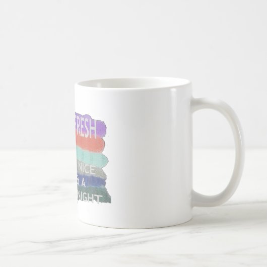 Mug Bonne journée et meilleure nuit Gardez-la frais. (Droite)