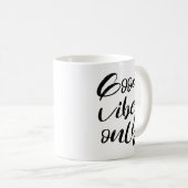 Mug Bonnes vitres seulement (Devant droit)