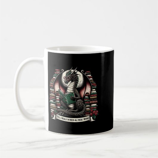 Mug Book Dragon Yes I Really Do Need All These Books (Gauche)