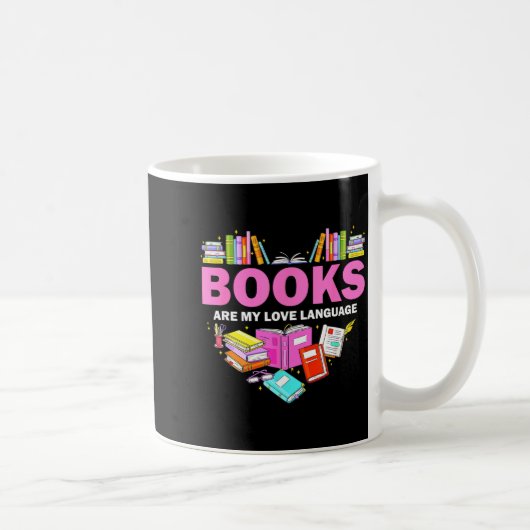 Mug Books Are My Love Language Reading Lover Librarian (Droite)