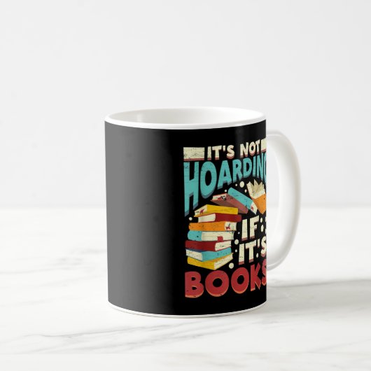 Mug Bookwork Il Ne Pas Hoarding Si Ses Livres Hoa (Devant droit)