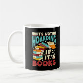 Mug Bookwork Il Ne Pas Hoarding Si Ses Livres Hoa (Gauche)
