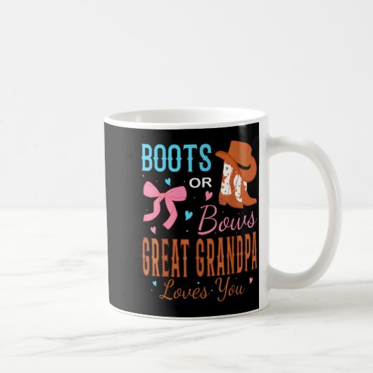 Mug Boots Or Bows Great Grandpa Loves You Gender Revea (Droite)