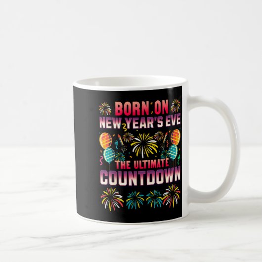 Mug Born On New Year's Eve. Countdown. Birthday  (Droite)