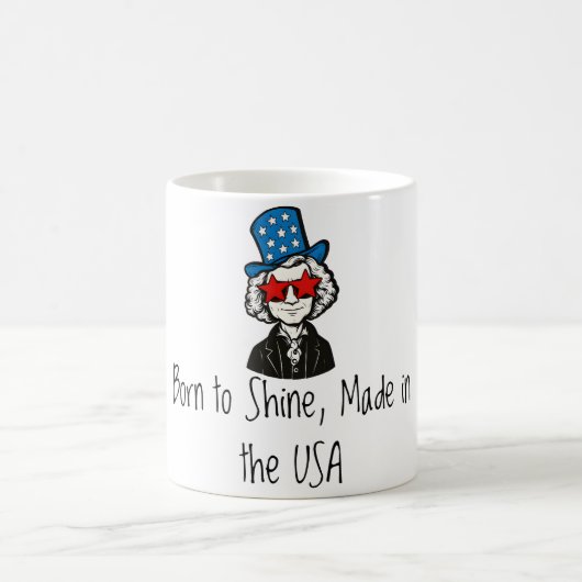 Mug Born to Shine, Made in the USA (Centre)