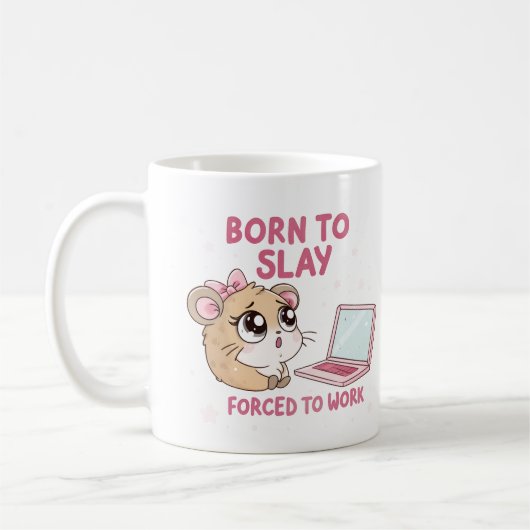 Mug Born to Slay Forced to Work (Gauche)
