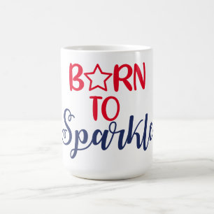 Mug Born to Sparkle