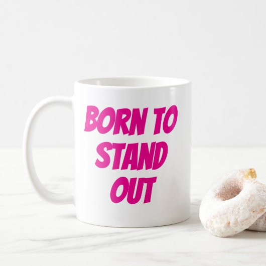 Mug Born to stand out girly quotes (Avec donut)