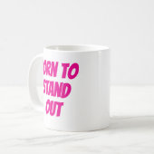 Mug Born to stand out girly quotes (Devant gauche)