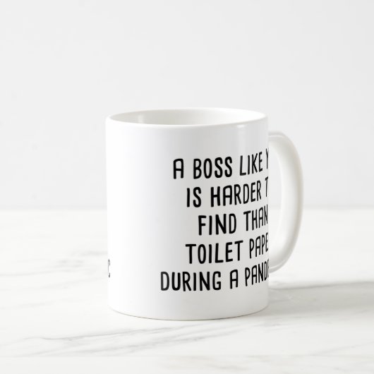Mug Boss Comme Vous Est Plus Difficile À Trouver Que P (Devant droit)